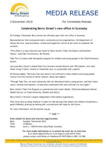 MEDIA RELEASE 2 December 2010 For Immediate Release  Celebrating Berry Street’s new office in Scoresby