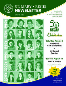 ST. MARY • REGIS  NEWSLETTER 2010’s 2000’s 1990’s 1980’s 1970’s 1960’s  SPRING 2014