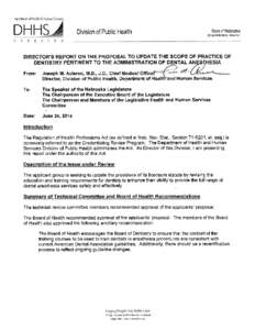 REPORT OF RECOMMENDATIONS AND FINDINGS  By the Dental Anesthesia Technical Review Committee  To the Nebraska State Board of Health, the