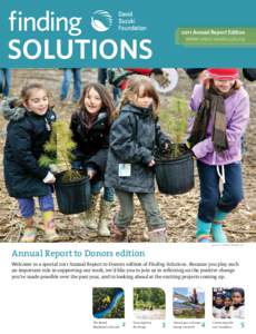 finding SOLUTIONS 2011 Annual Report Edition  winter 2012 | davidsuzuki.org