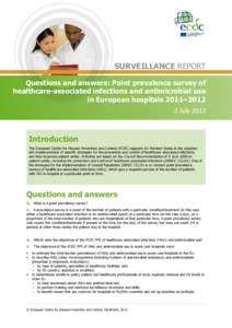 SURVEILLANCE REPORT Questions and answers: Point prevalence survey of healthcare-associated infections and antimicrobial use in European hospitals 2011–July 2013