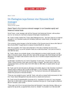 March 7, 2012  IA Clarington taps former star D namic fund manager By Shirley Won Globe and Mail Update