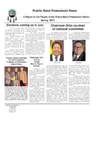 Prairie Band Potawatomi News A Report to the People of the Prairie Band Potawatomi Nation Spring 2012 Elections coming up in July It’s time for another Tribal