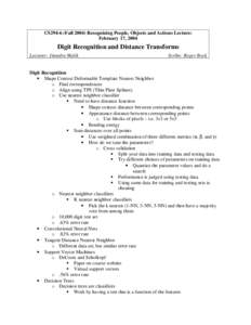 CS294-6 (Fall[removed]Recognizing People, Objects and Actions Lecture: February 17, 2004 Digit Recognition and Distance Transforms Lecturer: Jitendra Malik