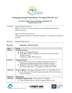 “Language through Generations: We Speak Who We Are” St. Patrick’s High School Gymnasium, Yellowknife, NT March 20 and 21, 2013 Co-Chairs:  Honourable Jackson Lafferty