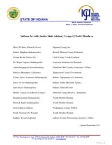 STATE OF INDIANA Mitch Daniels, Governor Mary L. Allen, Executive Director Indiana Juvenile Justice State Advisory Group (JJSAG) Members