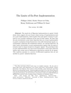 The Limits of Ex-Post Implementation Philippe Jehiel, Moritz Meyer-ter-Vehn, Benny Moldovanu and William R. Zame1 This version: Abstract: The sensitivity of Bayesian implementation to agents’beliefs