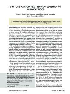 6. IN TIDE’S WAY: SOUTHEAST FLORIDA’S SEPTEMBER 2015 SUNNY-DAY FLOOD William V. Sweet, Melisa Menendez, Ayesha Genz, Jayantha Obeysekera , Joseph Park, and John J. Marra  The probability of a 0.57-m tidal flood withi