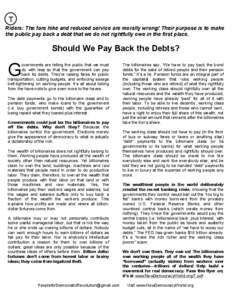 T Riders: The fare hike and reduced service are morally wrong! Their purpose is to make the public pay back a debt that we do not rightfully owe in the first place. Should We Pay Back the Debts?