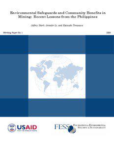 Environmental Safeguards and Community Benefits in Mining: Recent Lessons from the Philippines Jeffrey Stark, Jennifer Li, and Katsuaki Terasawa