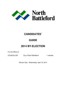 CANDIDATES’ GUIDE 2014 BY-ELECTION For the Office of: COUNCILLOR: