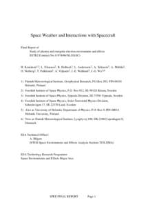 Space Weather and Interactions with Spacecraft Final Report of Study of plasma and energetic electron environment and effects ESTEC/Contract No[removed]NL/JG(SC)  H. Koskinen1,5 , L. Eliasson 2, B. Holback3, L. Andersso