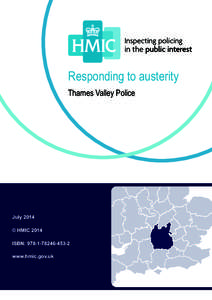 Responding to austerity Thames Valley Police July 2014 © HMIC 2014 ISBN: 