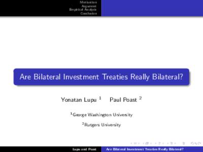 Motivation Argument Empirical Analysis Conclusion  Are Bilateral Investment Treaties Really Bilateral?