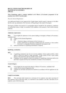 REGULATIONS FOR THE DEGREE OF MASTER OF ECONOMICS (MEcon) These Regulations apply to students admitted to the Master of Economics programme in the academic year[removed]and thereafter. (See also General Regulations)