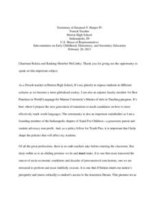 Testimony of Emanuel F. Harper IV French Teacher Herron High School Indianapolis, IN U.S. House of Representatives Subcommittee on Early Childhood, Elementary, and Secondary Education