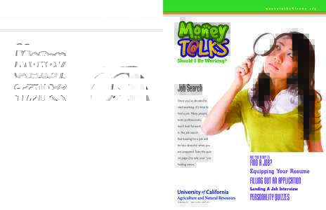 moneytalks4teens.org  Personality Quizzes  You may also be asked to take a personality quiz. These