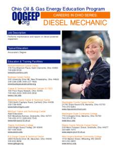 Ohio Oil & Gas Energy Education Program CAREERS IN OHIO SERIES: DIESEL MECHANIC Job Description: Performs maintenance and repairs on diesel powered