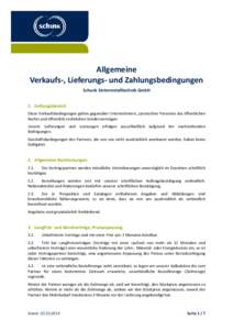 Allgemeine Verkaufs-, Lieferungs- und Zahlungsbedingungen Schunk Sintermetalltechnik GmbH 1. Geltungsbereich Diese Verkaufsbedingungen gelten gegenüber Unternehmern, juristischen Personen des öffentlichen Rechts und ö