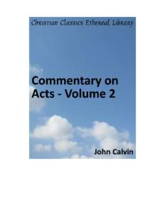 Commentary on Acts - Volume 2 Author(s): Calvin, John[removed]Alternative) (Translator)