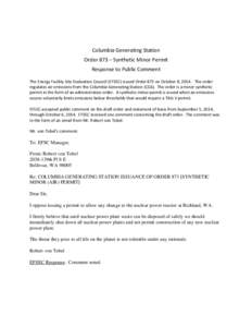 Columbia Generating Station Order 873 – Synthetic Minor Permit Response to Public Comment The Energy Facility Site Evaluation Council (EFSEC) issued Order 873 on October 8, 2014. The order regulates air emissions from 