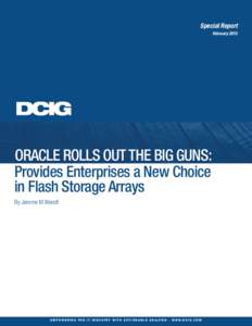 Special Report February 2015 ORACLE ROLLS OUT THE BIG GUNS: Provides Enterprises a New Choice in Flash Storage Arrays