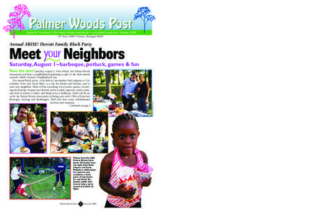 Palmer Woods Post  Quarterly Newsletter of the Palmer Woods Association • www.palmerwoods.org • Summer 2009 P.O. Box 21086 • Detroit, Michigan[removed]Annual ARISE! Detroit Family Block Party