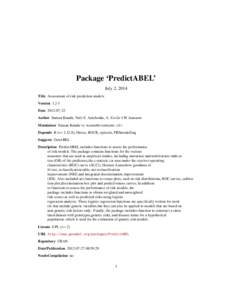 Package ‘PredictABEL’ July 2, 2014 Title Assessment of risk prediction models Version[removed]Date[removed]Author Suman Kundu, Yurii S. Aulchenko, A. Cecile J.W. Janssens