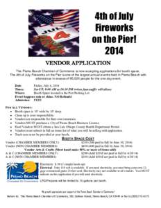 4th of July Fireworks on the Pier! 2014 VENDOR APPLICATION The Pismo Beach Chamber of Commerce is now accepting applications for booth space.