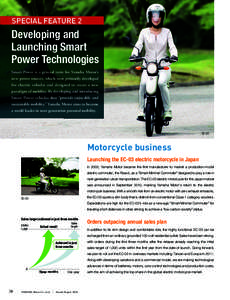 SPECIAL FEATURE 2  Developing and Launching Smart Power Technologies Smart Power is a general term for Yamaha Motor’s