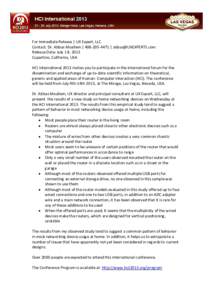 For Immediate Release | UX Expert, LLC Contact: Dr. Abbas Moallem |  |  Release Date: July 1 8, 2013 Cupertino, California, USA HCI International 2013 invites you to participate in the inte