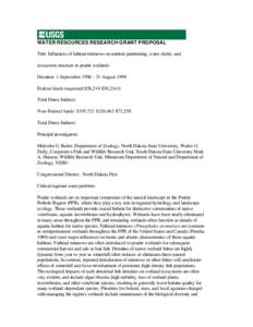 WATER RESOURCES RESEARCH GRANT PROPOSAL Title: Influences of fathead minnows on nutrient partitioning, water clarity, and ecosystem structure in prairie wetlands Duration: 1 September[removed]August 1998 Federal funds 