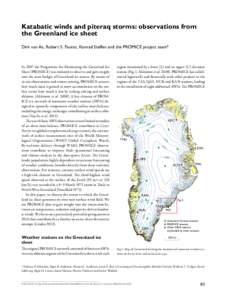 Katabatic winds and piteraq storms: observations from the Greenland ice sheet Dirk van As, Robert S. Fausto, Konrad Steffen and the PROMICE project team* region monitored by a lower (L) and an upper (U) elevation station