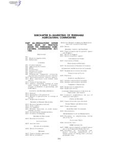 SUBCHAPTER B—MARKETING OF PERISHABLE AGRICULTURAL COMMODITIES PART 46—REGULATIONS (OTHER THAN RULES OF PRACTICE) UNDER THE PERISHABLE AGRICULTURAL COMMODITIES ACT, 1930