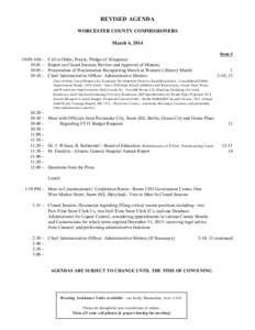 REVISED AGENDA WORCESTER COUNTY COMMISSIONERS March 4, 2014 Item # 10:00 AM 10:01 10:05 10:10 -