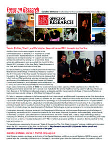 Focus on Research  Caroline Whitacre Vice President for Research[removed]removed] NOVEMBER 2011 Yasuko Rikihisa, Yebo Li, and Christopher Jaworski named 2011 Innovators of the Year