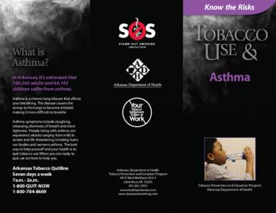 Know the Risks  Asthma In Arkansas, it’s estimated that 160,263 adults and 64,142