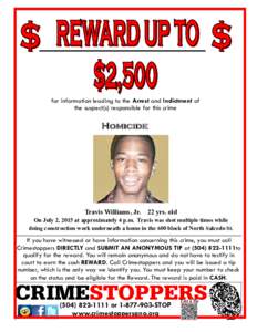 for information leading to the Arrest and Indictment of the suspect(s) responsible for this crime Homicide  Victim’s Vehicle: 2001-