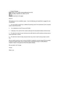 -----Original Message----From: Wilson Lam [mailto:[removed]] Sent: Thursday, December 18, 2003 2:51 PM To: scp Subject: Comment on the paper Dear Sir, With reference to the consultation paper, I have the f