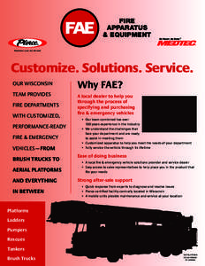 FIRE APPARATUS & EQUIPMENT Customize. Solutions. Service. Our Wisconsin