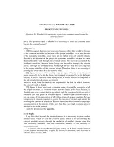 John Buridan (caafterTREATISE ON THE SOUL1 Question 26: Whether it is necessary to posit any common sense beyond the external senses? [642] The question asked is whether it is necessary to posit any co