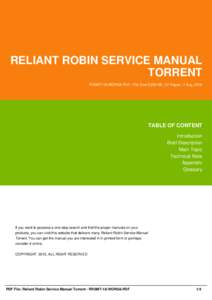 RELIANT ROBIN SERVICE MANUAL TORRENT RRSMT-18-WORG6-PDF | File Size 2,000 KB | 37 Pages | 7 Aug, 2016 TABLE OF CONTENT Introduction