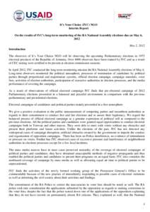 It’s Your Choice (IYC) NGO Interim Report On the results of IYC’s long-term monitoring of the RA National Assembly elections due on May 6, 2012 May 2, 2012 Introduction