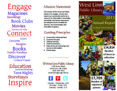 Mission Statement The mission of the West Linn Public Library is to engage, connect and