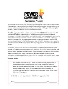 Aggregation Program In an effort to introduce and grow Green Energy Improvements in Nassau and Suffolk Counties The Long Island Progressive Coalition’s (LIPC’s) Power Up Communities campaign is looking to connect res