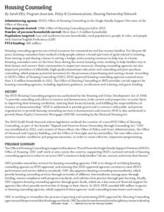 Housing Counseling By Sarah Ellis, Program Associate, Policy & Communications, Housing Partnership Network Administering agency: HUD’s Office of Housing Counseling in the Single-Family Support Divi-sion of the Office o