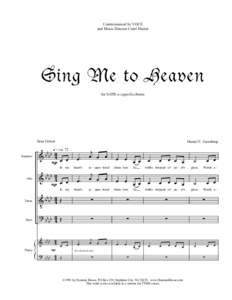 Commissioned by VOCE and Music Director Carol Hunter Sing Me to Heaven for SATB a cappella chorus