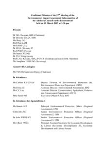 Confirmed Minutes of the 97th Meeting of the Environmental Impact Assessment Subcommittee of the Advisory Council on the Environment held on 19 March 2007 at 3:30 pm Present: Dr NG Cho-nam, BBS (Chairman)