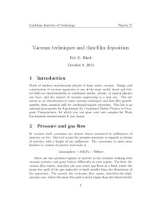 California Institute of Technology  Physics 77 Vacuum techniques and thin-film deposition Eric D. Black