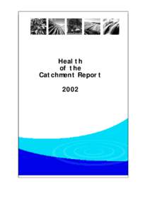Health of the Catchment Report 2002  CONTENTS